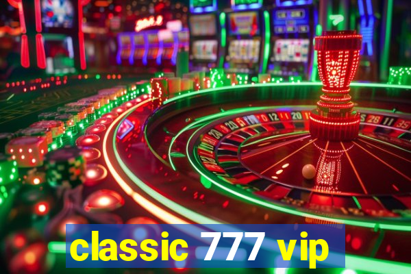 classic 777 vip